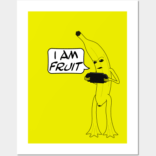 I am Fruit Posters and Art